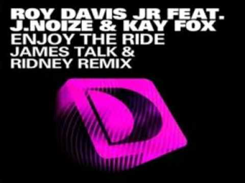 Roy Davis JR feat. J. Noize & Kay Fox - Enjoy The Ride (James Talk & Ridney Remix)