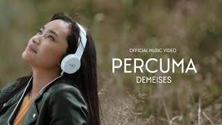 Download lagu DEMEISES - PERCUMA mp3