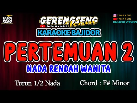 PERTEMUAN 2 KARAOKE!! NADA WANITA | BAJIDOR