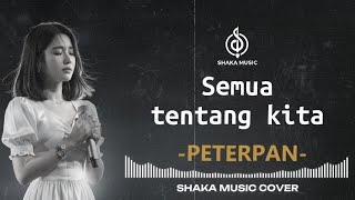 Download lagu SEMUA TENTANG KITA - PETERPANNOAH VIDEO LYRIC BY SHAKA MUSIC COVER mp3 Download lagu SEMUA TENTANG KITA - PETERPANNOAH VIDEO LYRIC BY SHAKA MUSIC COVER mp3