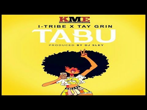 I-Tribe x Tay Grin_Tabu ( Latest Sierra Leone Music 2019)