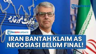 Esmail Baghaei Bantah Klaim Trump soal Kesepakatan Besar, Sebut Negosiasi dengan AS Belum Final