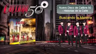 Calibre 50   Buscando La Manera Álbum Historias de la Calle