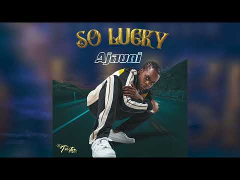 Ajauni - So Lucky (Official Audio)