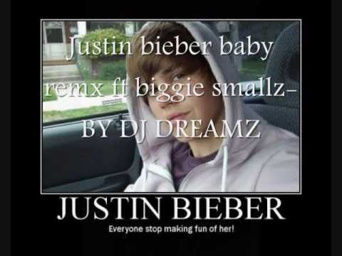 Justin bieber ft Notorious b.i.g Baby remix- DJ DREAMZ