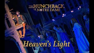 Hunchback of Notre Dame Live- Heaven&#39;s Light (2019)
