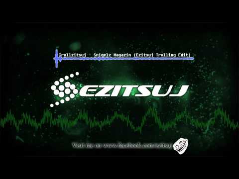 Trollzitsuj   Snigelz Magazin Ezitsuj Trolling Edit