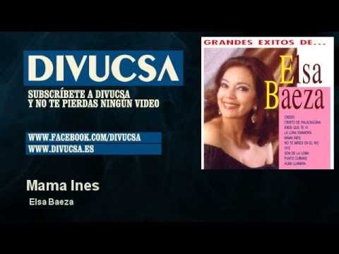 Video Mama Inés (Audio) de Elsa Baeza