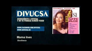 Video Mama Inés (Audio) de Elsa Baeza