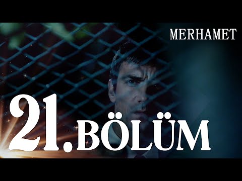 Merhamet 21. Bölüm - Full Bölüm