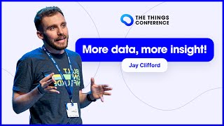 Mastering IoT Telemetry Data - Jay Clifford (InfluxData) - The Things Conference