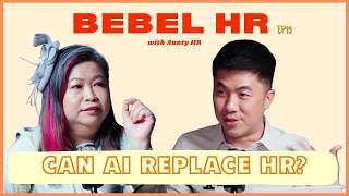 BebelHR: Can AI Replace HR… Or Do Companies Still Need HR Advisors | AuntyHR x Victor Gan