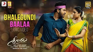 Sreekaram - Bhalegundi Baalaa Lyric  Sharwanand  K