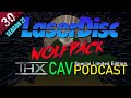 LaserDisc Wolfpack THX CAV Special Limited Edition Podcast Episode 30 S2 E14 P S SCI FI