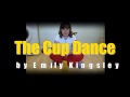 Emily Does The Cup Dance