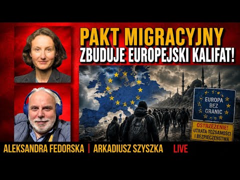 Pakt Migracyjny zbuduje europejski kalifat.