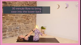 20 minute flow to bring ease in the lower back.