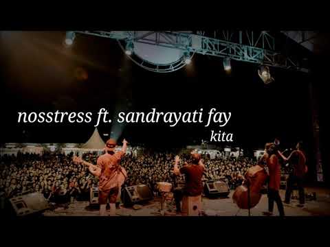 Nosstress ft. Sandrayati fay - kita (lirik)