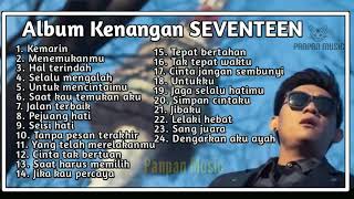 Download lagu SEVENTEEN - KEMARIN full album cover lagu kenangan terbaru  2019 - Paling enak didengar mp3
