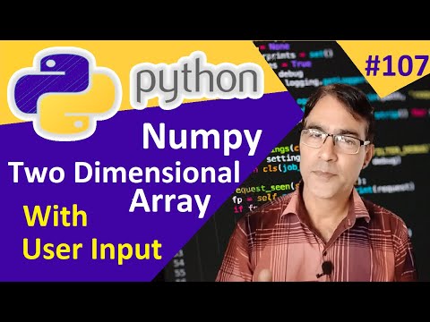 Numpy Two Dimensional Array With User Input Multidimensional Array Python For Beginners 107