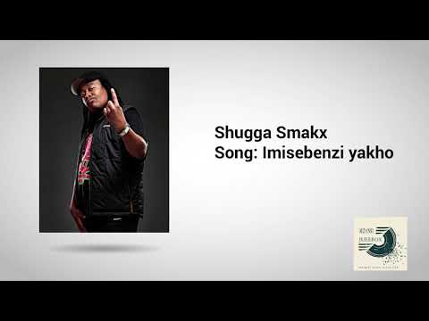Shugga Smakx Ft. Brickz - Imisebenzi yakho