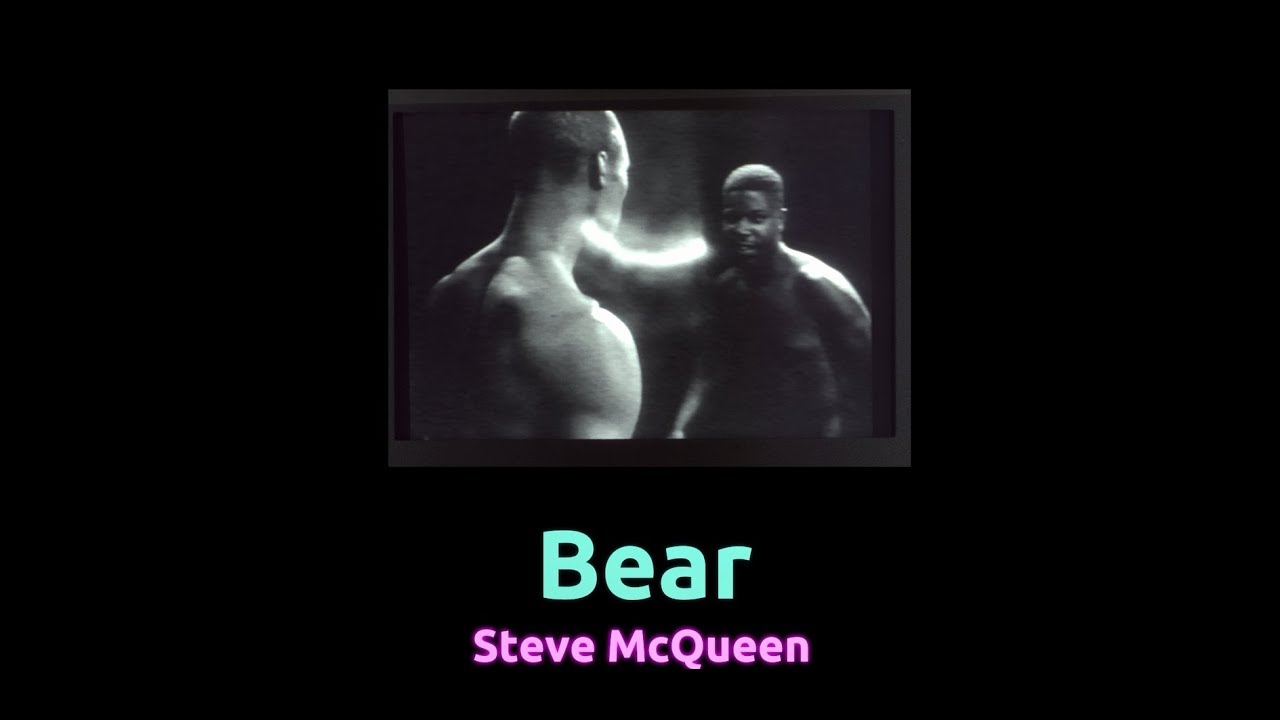 Coming Out: Bear by Steve McQueen