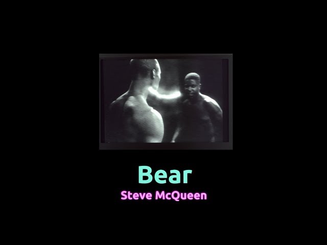 Coming Out: Bear by Steve McQueen