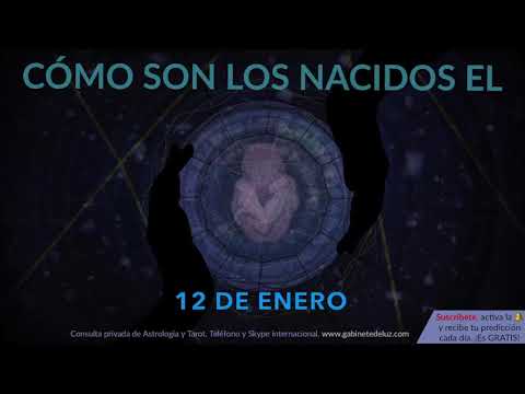 Cómo son los NACIDOS el 12 de Enero?