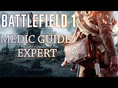 Battlefield 1 Medic Guide | Positioning, Spawn Strategy, and Combat Tips | Expert BF1 Medic Tips