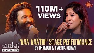 Dhanush & Swetha Mohans  Vaa Vaathi  Performan