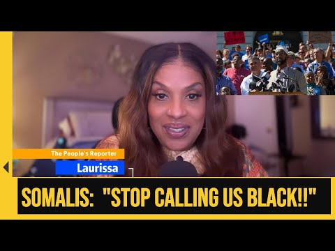 Somalis Rejected Being Black and Now They're in REAL TROUBLE