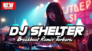 Download lagu DJ SHELTER ( DASH BERLIN ) BREAKBEAT REMIX TERBARU 2025 mp3
