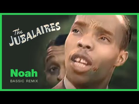 The Jubalaires — Noah [ Bassic Remix ]
