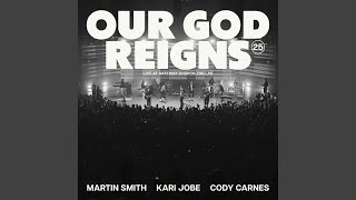 Our God Reigns (Over All The Earth) (Live)