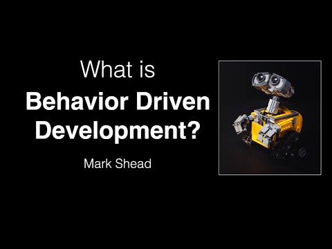 What is Behavior Driven Development? - Agile LnL - Mark Shead
