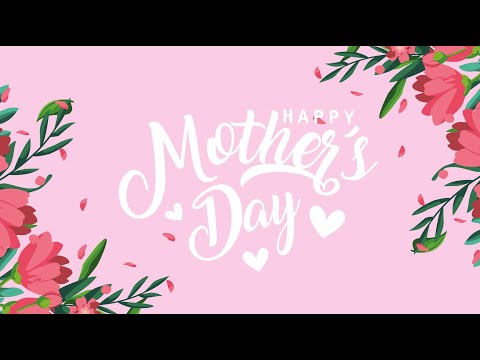 Mother's Day Wishes and Quotes Video