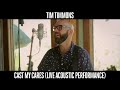 Tim Timmons - Cast My Cares (Live Acoustic ...