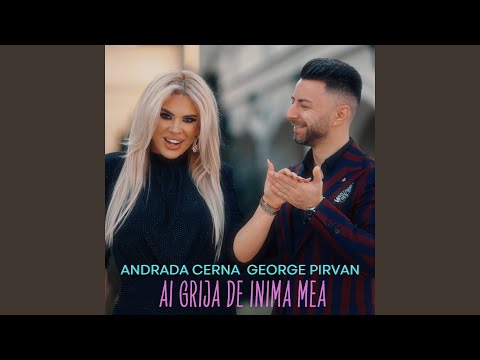 Ai grija de inima mea (feat. George Pirvan)