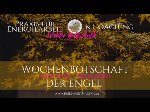 Wochenbotschaft der Engel vom 12. - 18.10.2020 incl. Energieübertragung ✨🎁✨