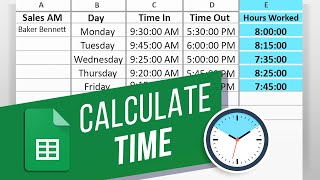 How to Calculate Time in Google Sheets (Hours, Minutes, Seconds) | Calculate Time Difference
