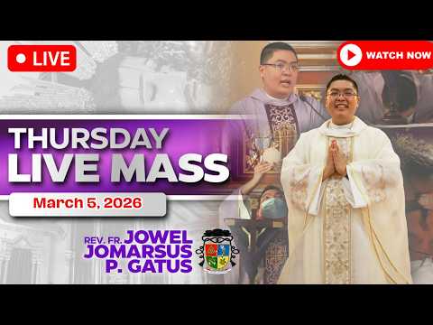THURSDAY FILIPINO LIVE MASS TODAY *MARCH 5, 2026* FR. JOWEL JOMARSUS GATUS