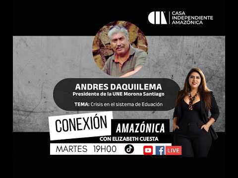 CONEXIÓN AMAZÓNICA| Andrés Daquilema, presidente de la UNE Morona Santiago,sobre situación educación