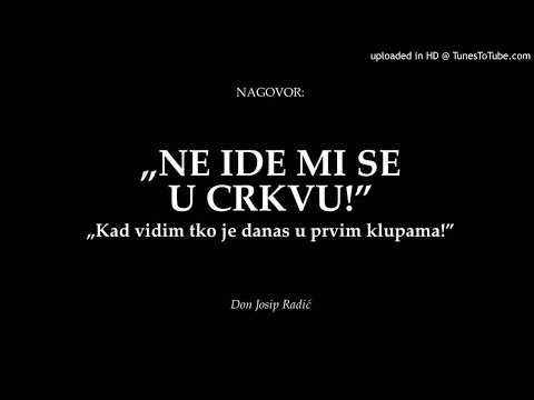 "NE IDE MI SE U CRKVU!" Kad vidim tko je danas u prvim klupama"!