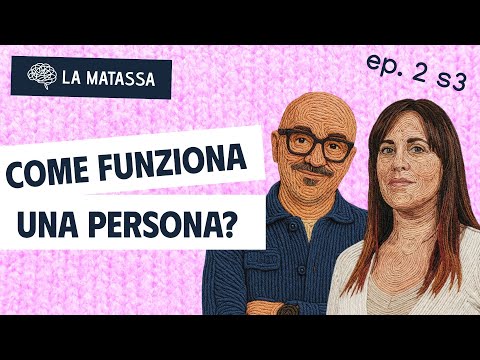 Ep.2 S3 "Come funziona una persona?" con Elisa Canavese | La Matassa