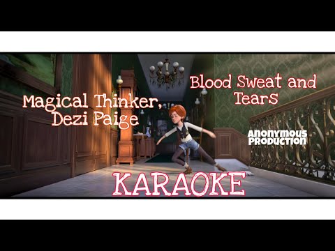 Magical Thinker, Dezi Paige - Blood Sweat and Tears  Karaoke/Instrumental (from Leap! soundtrack)