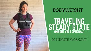 STEADY STATE // 20 Min LOW IMPACT Steady State Traveling Workout with Weighted Vest