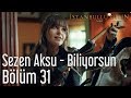 İstanbullu Gelin 31. Bölüm - Sezen Aksu - Biliyorsun