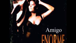 AMIGO - ALEJANDRA GUZMAN - ENORME