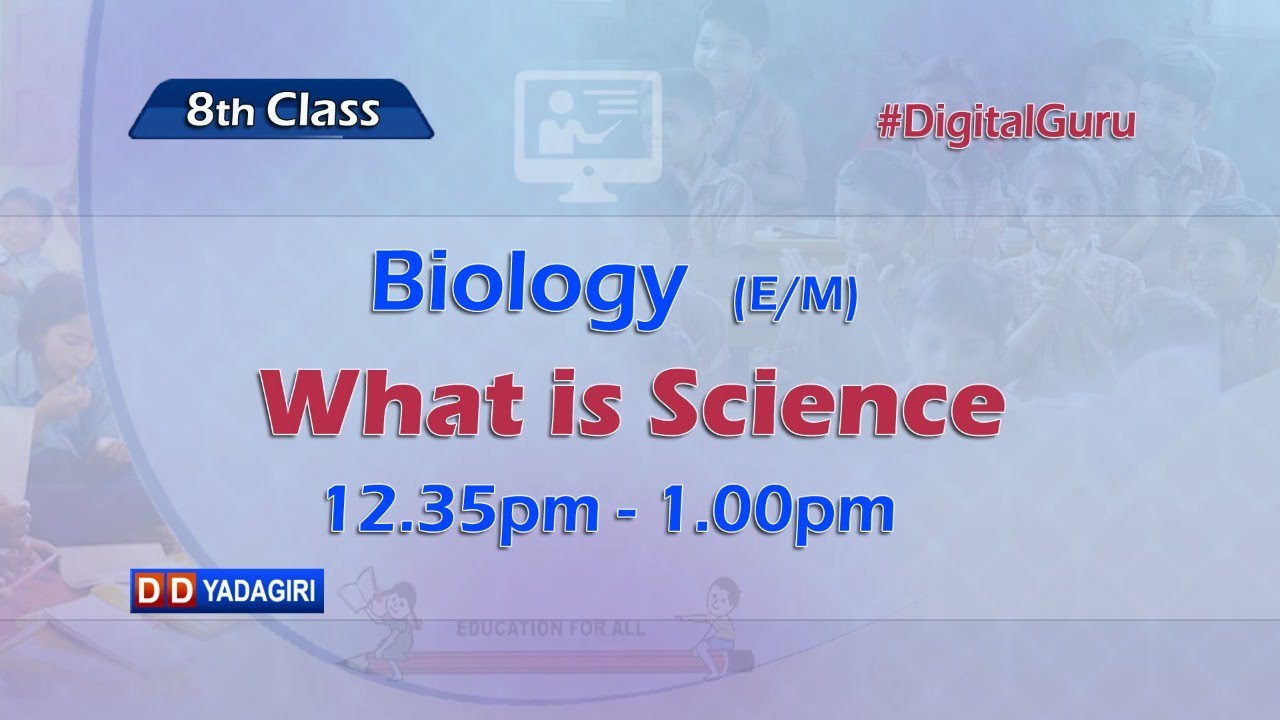 8th Class Biology (E/M) || What is Science || School Education || August 09, 2021