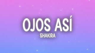 Shakira - Ojos Así (Letra/Lyrics)
